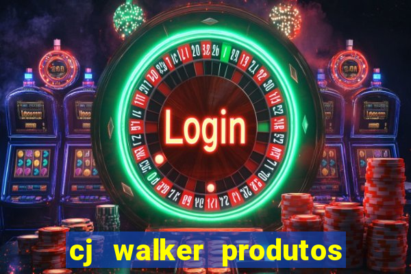 cj walker produtos onde comprar